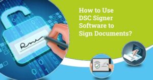 dsc signer software to sign documents(1)